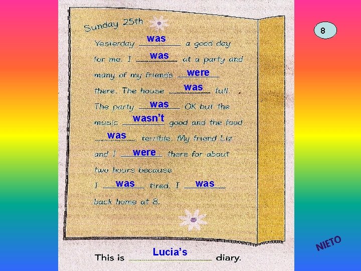 8 was were was wasn’t was were was Lucia’s TO E I N 