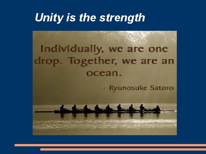 Unity is the strength 