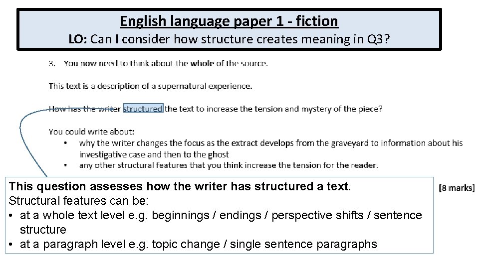 English language paper 1 - fiction LO: Can I consider how structure creates meaning