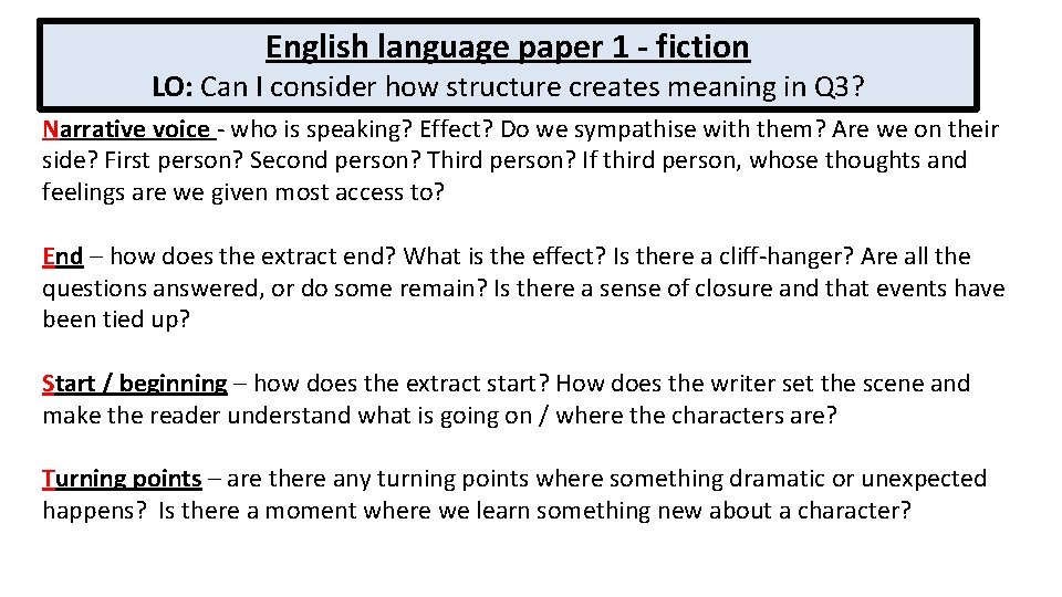 English language paper 1 - fiction LO: Can I consider how structure creates meaning