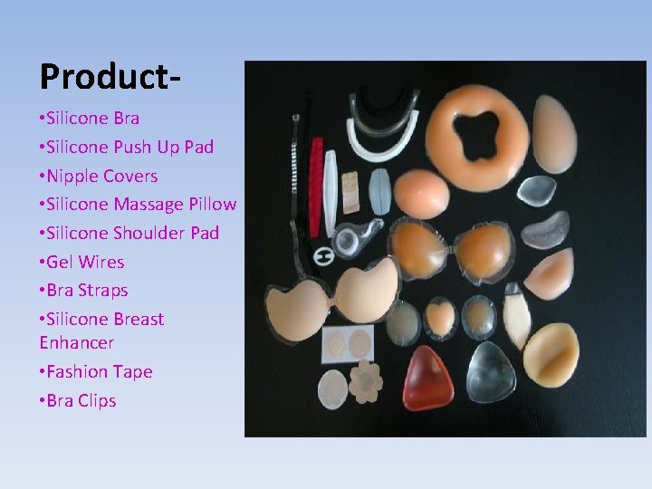 Product • Silicone Bra • Silicone Push Up Pad • Nipple Covers • Silicone