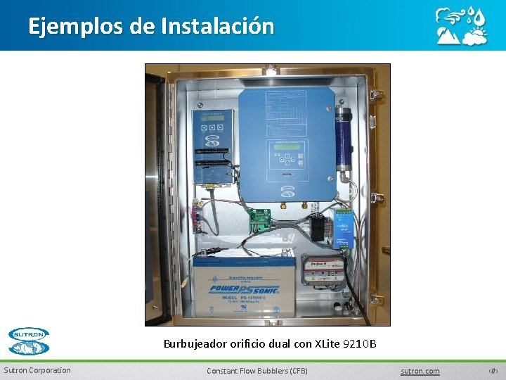 Ejemplos de Instalación Burbujeador orificio dual con XLite 9210 B Sutron Corporation Constant Flow