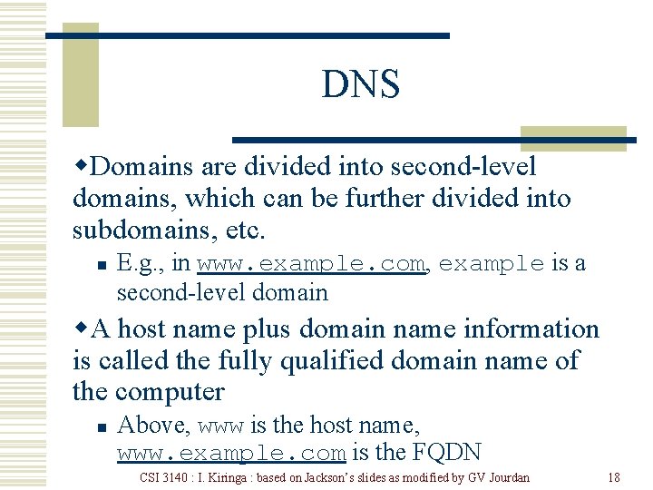 DNS w. Domains are divided into second-level domains, which can be further divided into