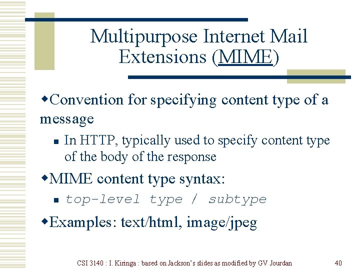 Multipurpose Internet Mail Extensions (MIME) w. Convention for specifying content type of a message