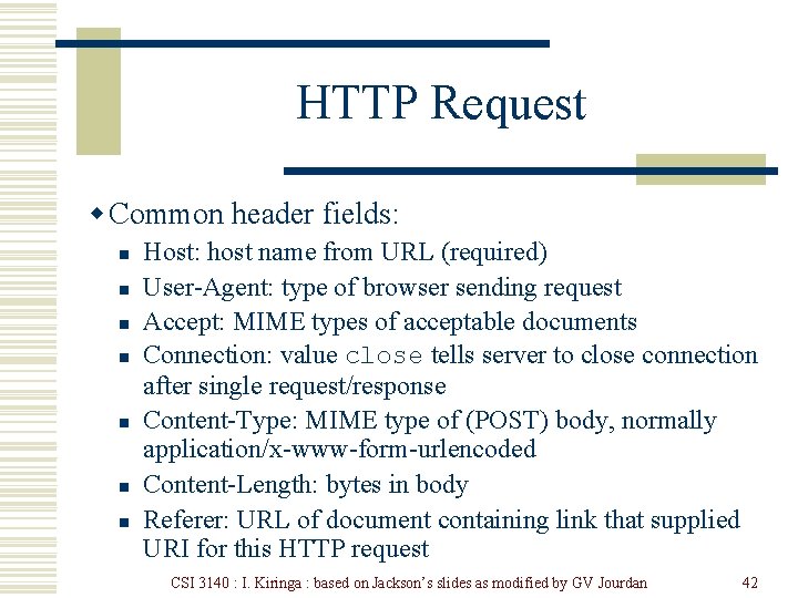 HTTP Request w Common header fields: n n n n Host: host name from