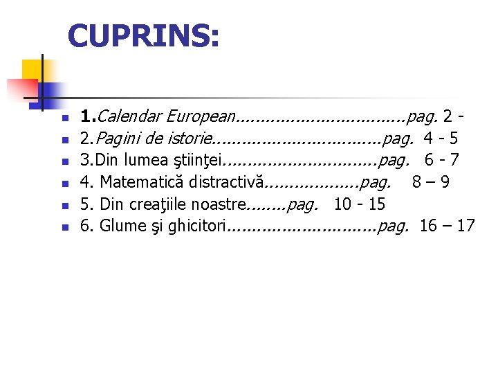 CUPRINS: n n n 1. Calendar European. . . . pag. 2 2. Pagini