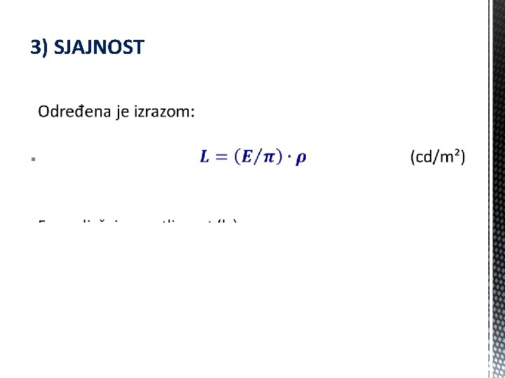 3) SJAJNOST § 