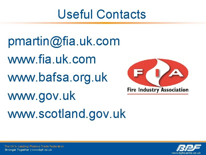 Useful Contacts pmartin@fia. uk. com www. bafsa. org. uk www. gov. uk www. scotland.