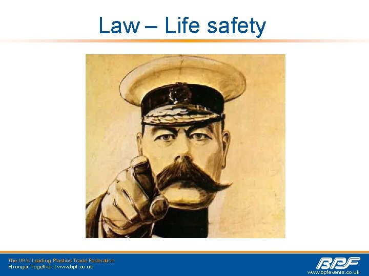 Law – Life safety The UK’s Leading Plastics Trade Federation Stronger Together | www.