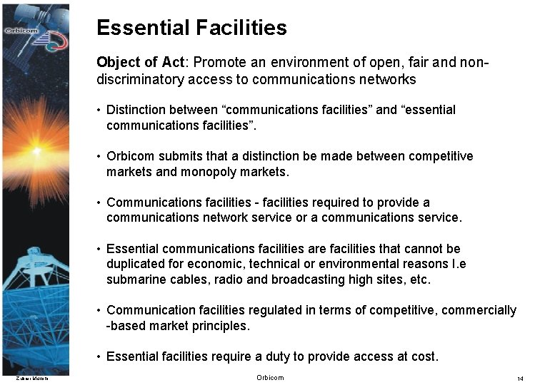 Essential Facilities Object of Act: Promote an environment of open, fair and nondiscriminatory access