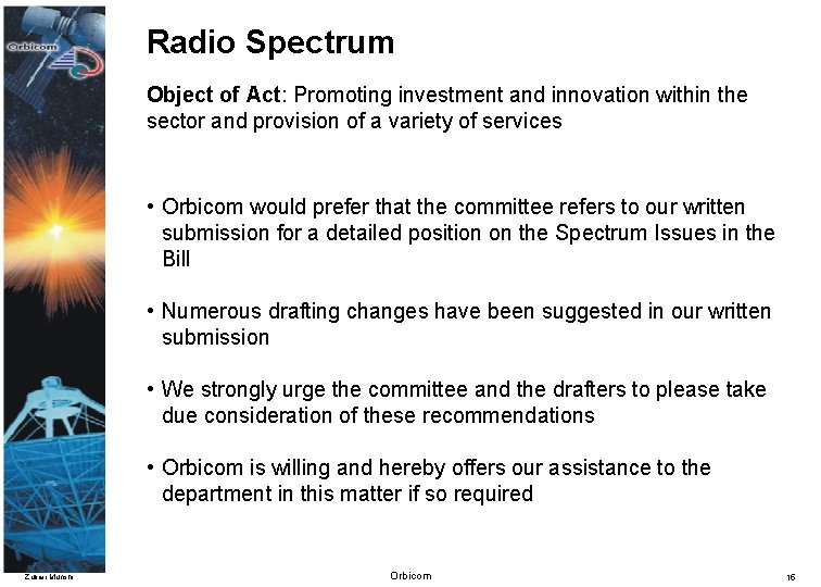 Radio Spectrum Object of Act: Promoting investment and innovation within the sector and provision