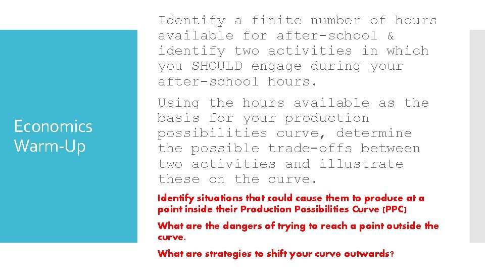 Identify a finite number of hours available for after-school & identify two activities in