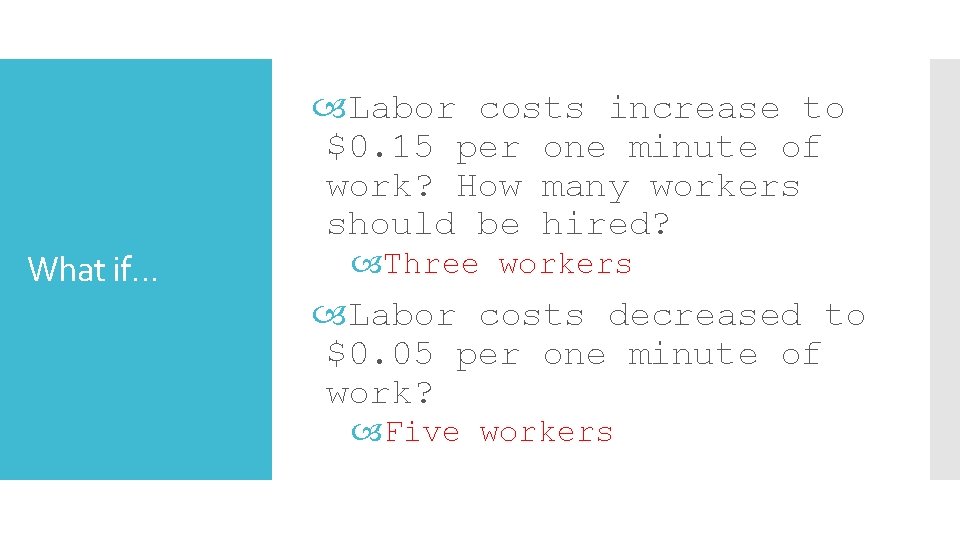  Labor costs increase to $0. 15 per one minute of work? How many