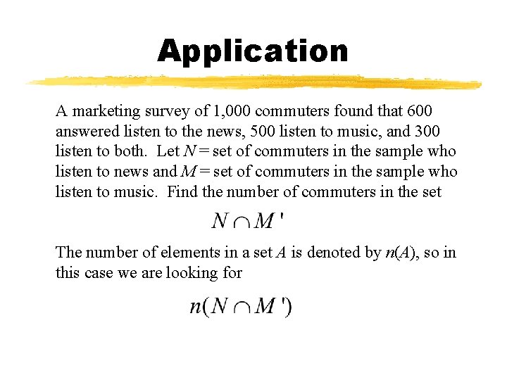 Application A marketing survey of 1, 000 commuters found that 600 answered listen to