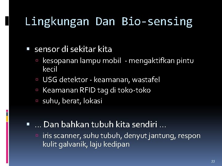 Lingkungan Dan Bio-sensing sensor di sekitar kita kesopanan lampu mobil - mengaktifkan pintu kecil