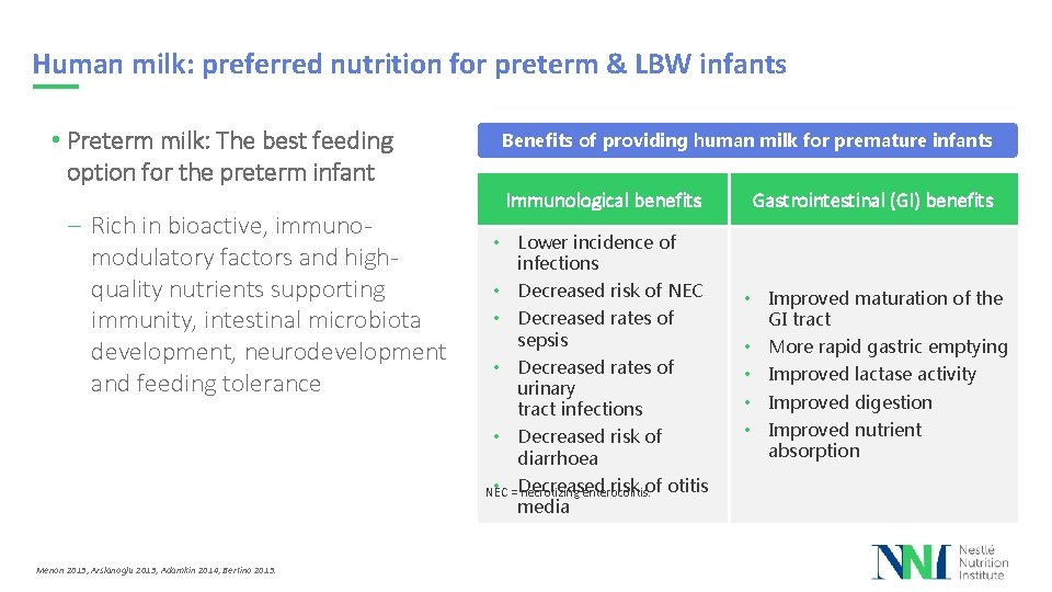 Human milk: preferred nutrition for preterm & LBW infants • Preterm milk: The best