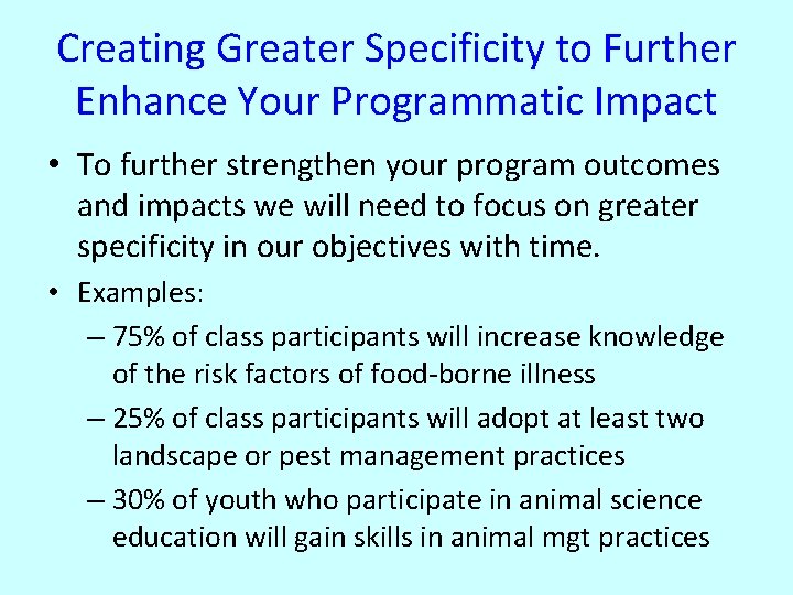 Creating Greater Specificity to Further Enhance Your Programmatic Impact • To further strengthen your Creating Greater Specificity to Further Enhance Your Programmatic Impact • To further strengthen your