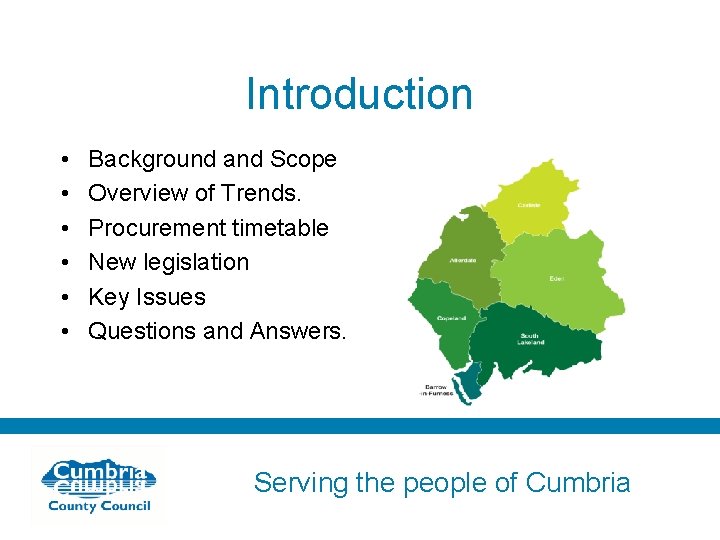 Introduction • • • Background and Scope Overview of Trends. Procurement timetable New legislation