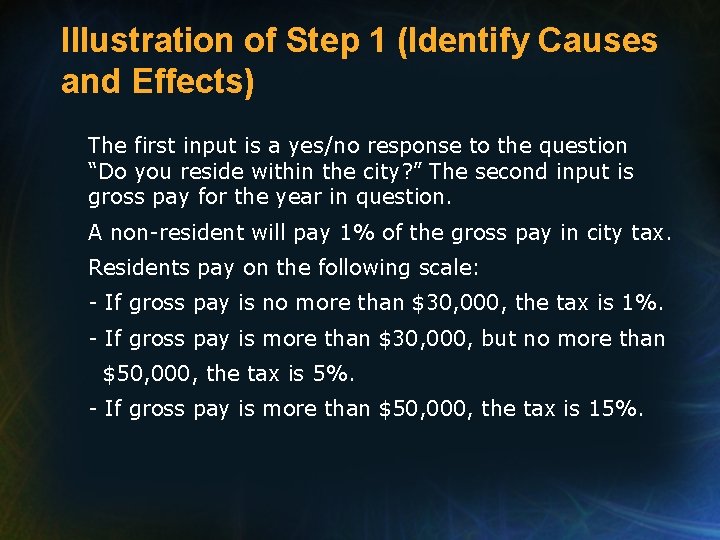 Illustration of Step 1 (Identify Causes and Effects) The first input is a yes/no