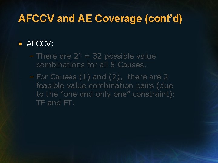 AFCCV and AE Coverage (cont’d) • AFCCV: – There are 25 = 32 possible