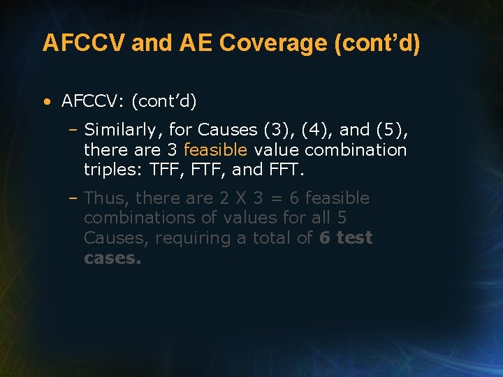 AFCCV and AE Coverage (cont’d) • AFCCV: (cont’d) – Similarly, for Causes (3), (4),