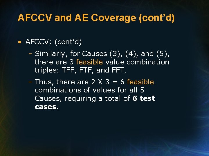 AFCCV and AE Coverage (cont’d) • AFCCV: (cont’d) – Similarly, for Causes (3), (4),