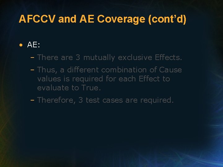 AFCCV and AE Coverage (cont’d) • AE: – There are 3 mutually exclusive Effects.