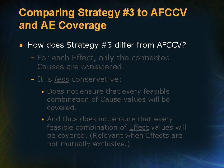 Comparing Strategy #3 to AFCCV and AE Coverage • How does Strategy #3 differ