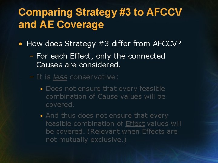 Comparing Strategy #3 to AFCCV and AE Coverage • How does Strategy #3 differ