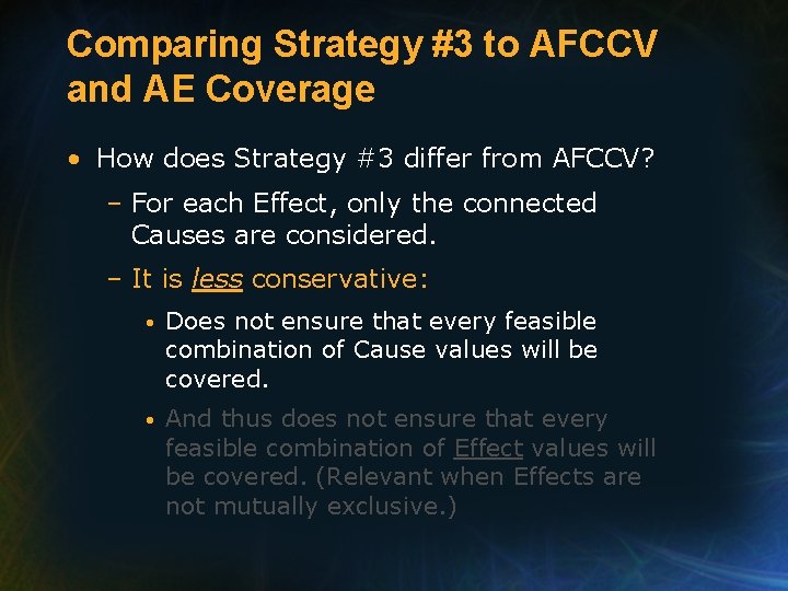 Comparing Strategy #3 to AFCCV and AE Coverage • How does Strategy #3 differ