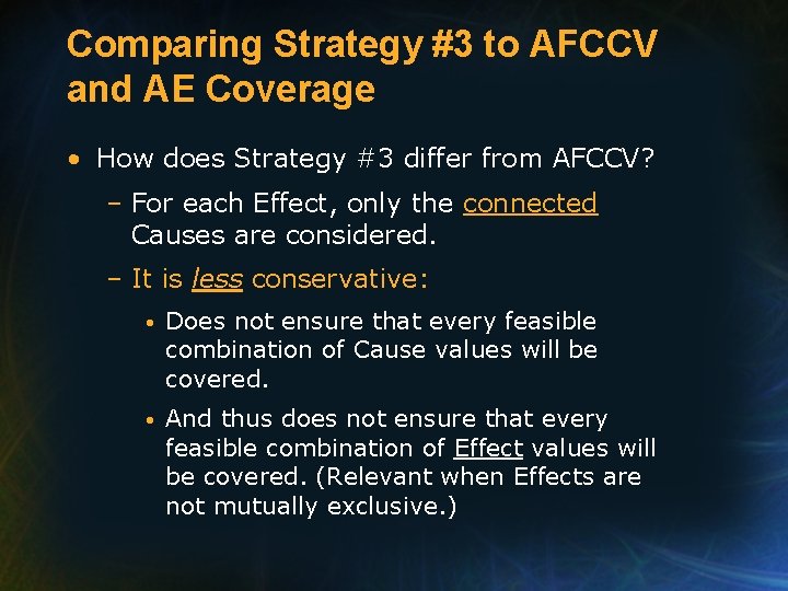 Comparing Strategy #3 to AFCCV and AE Coverage • How does Strategy #3 differ