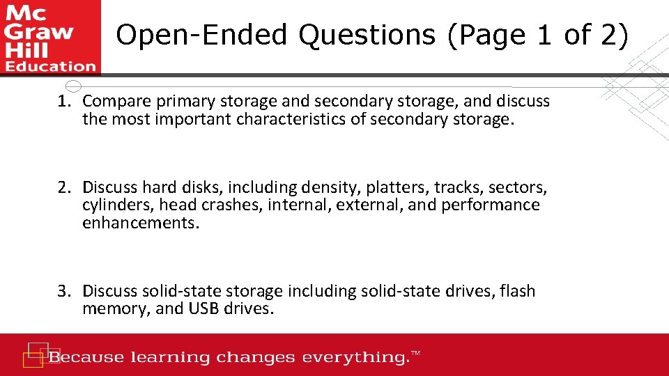 Open-Ended Questions (Page 1 of 2) 1. Compare primary storage and secondary storage, and