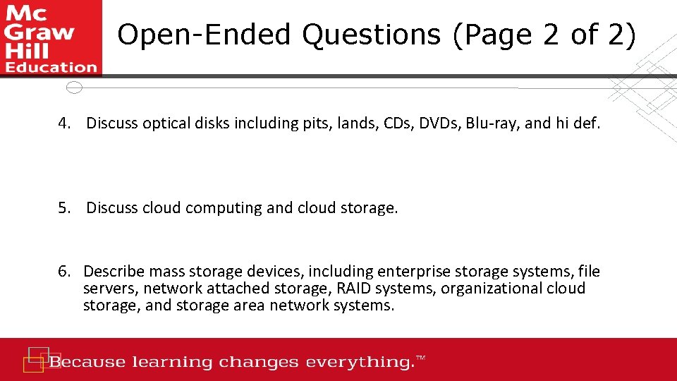 Open-Ended Questions (Page 2 of 2) 4. Discuss optical disks including pits, lands, CDs,