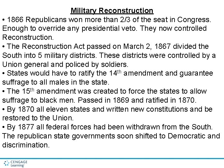 Military Reconstruction • 1866 Republicans won more than 2/3 of the seat in Congress.