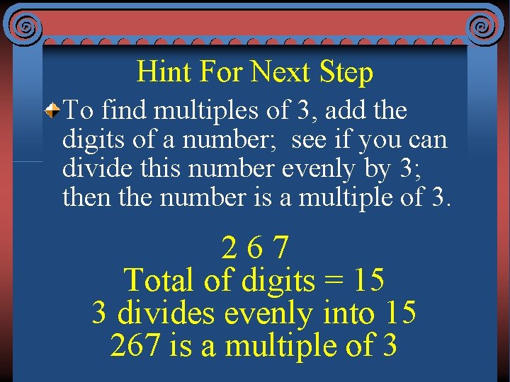 Hint For Next Step To find multiples of 3, add the digits of a