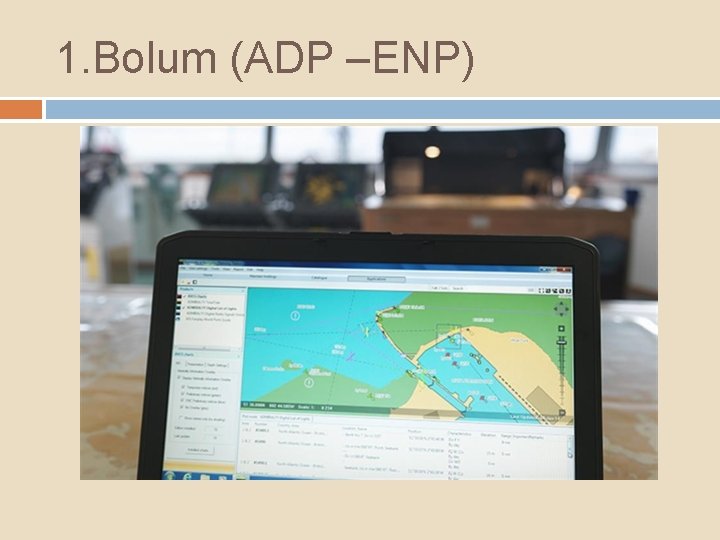 1. Bolum (ADP –ENP) 