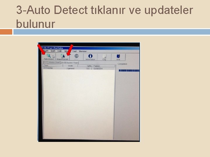 3 -Auto Detect tıklanır ve updateler bulunur 