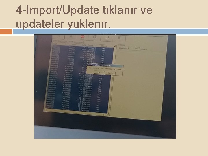 4 -Import/Update tıklanır ve updateler yuklenır. 