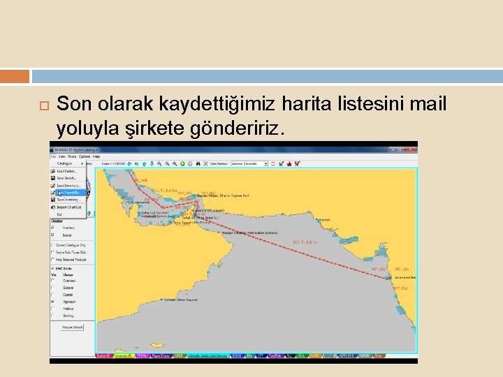  Son olarak kaydettiğimiz harita listesini mail yoluyla şirkete göndeririz. 