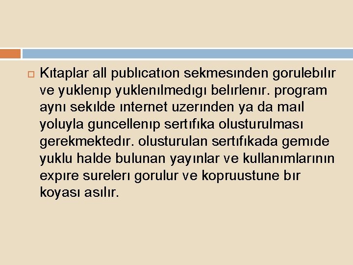  Kıtaplar all publıcatıon sekmesınden gorulebılır ve yuklenıp yuklenılmedıgı belırlenır. program aynı sekılde ınternet