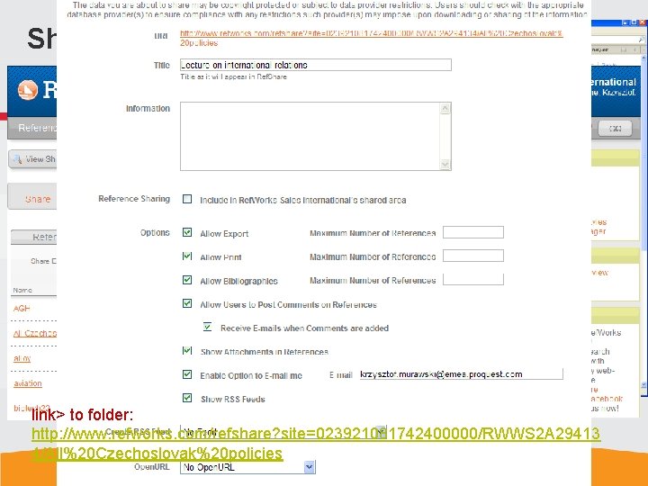 Sharing folder with students link> to folder: http: //www. refworks. com/refshare? site=023921081742400000/RWWS 2 A