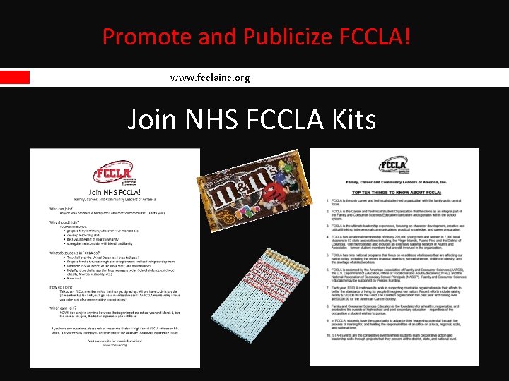 Promote and Publicize FCCLA! www. fcclainc. org Join NHS FCCLA Kits 