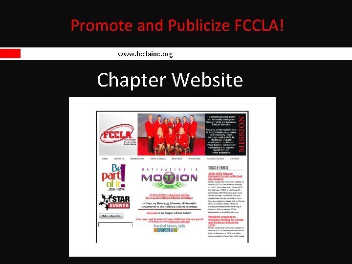 Promote and Publicize FCCLA! www. fcclainc. org Chapter Website 