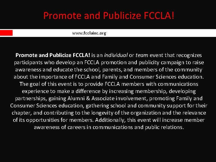 Promote and Publicize FCCLA! www. fcclainc. org Promote and Publicize FCCLA! is an individual