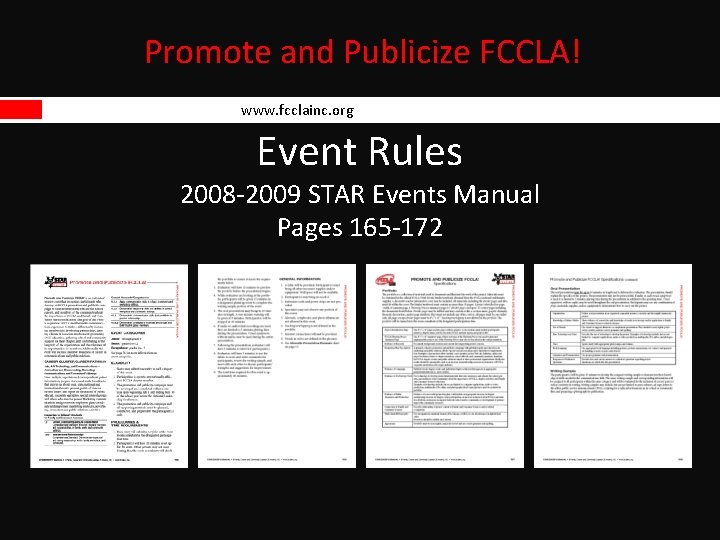 Promote and Publicize FCCLA! www. fcclainc. org Event Rules 2008 -2009 STAR Events Manual