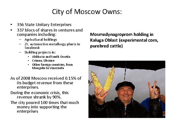 City of Moscow Owns: • • 356 State Unitary Enterprises 337 blocs of shares