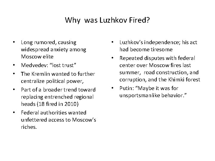 Why was Luzhkov Fired? • Long rumored, causing widespread anxiety among Moscow elite •