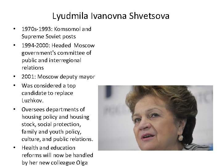 Lyudmila Ivanovna Shvetsova • 1970 s-1993: Komsomol and Supreme Soviet posts • 1994 -2000: