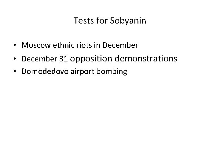 Tests for Sobyanin • Moscow ethnic riots in December • December 31 opposition demonstrations