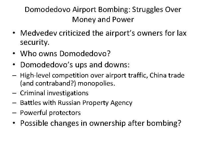 Domodedovo Airport Bombing: Struggles Over Money and Power • Medvedev criticized the airport’s owners